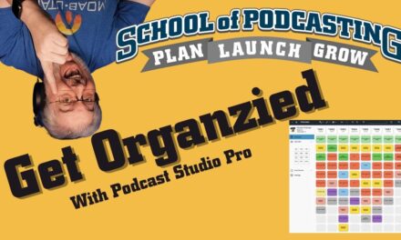 Get Your Podcast Organized With Podcast Studio Pro Software